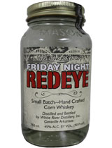 Friday Night Redeye Corn Whiskey
